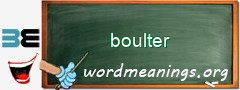 WordMeaning blackboard for boulter